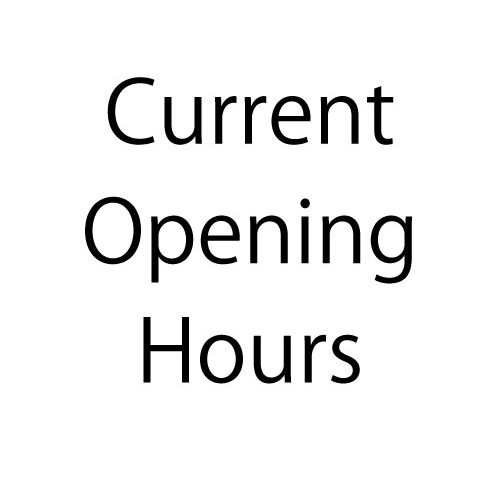 Current Opening Hours(From 23 March 2020)